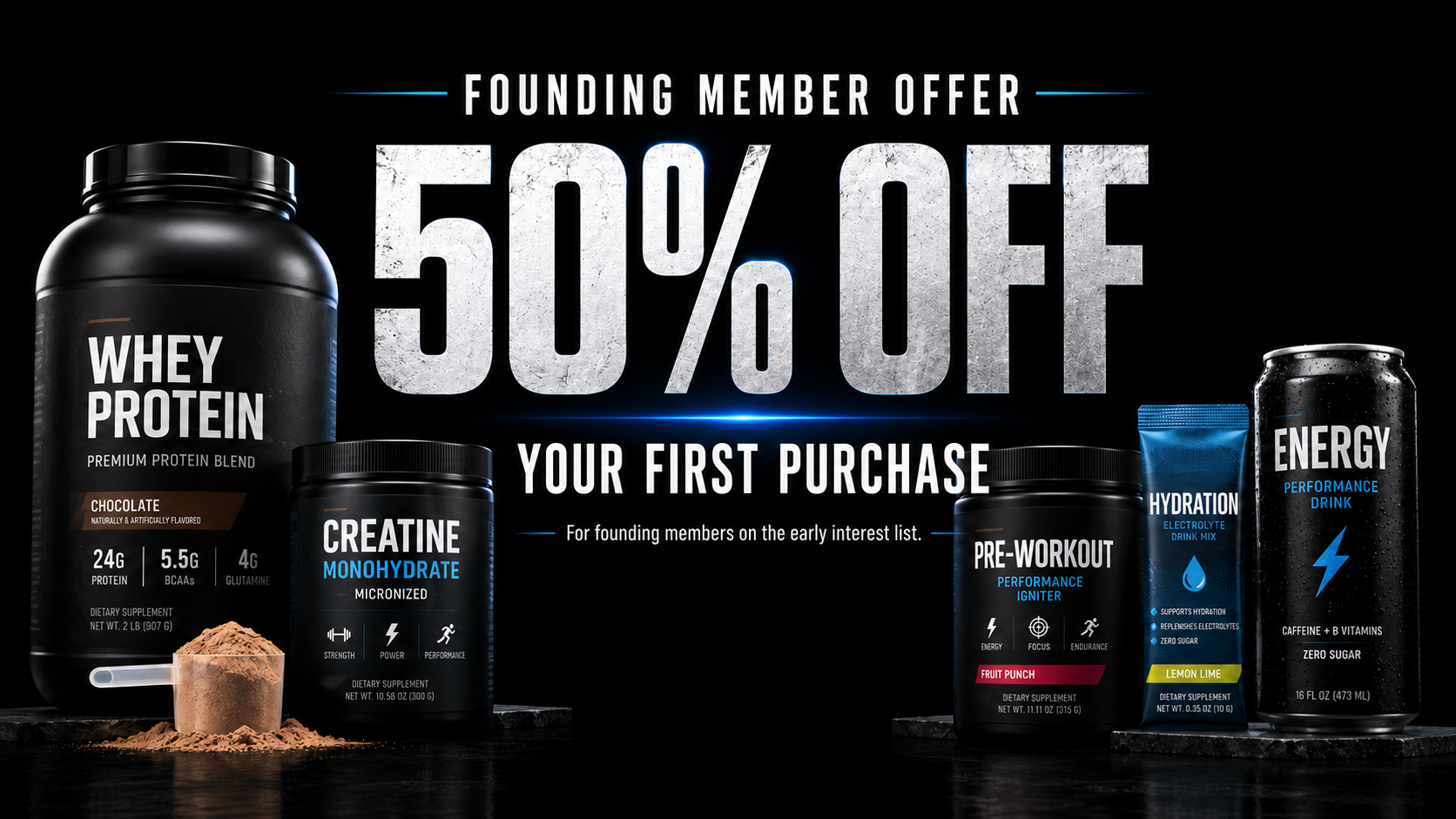 Founding Member Offer — 50% off your first purchase for founding members on the early interest list. Shop Supplements.